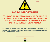 Cortada la calle Camino de la Fábrica desde el consultorio médico hasta el cruce con la carretera de Güejar Sierra
